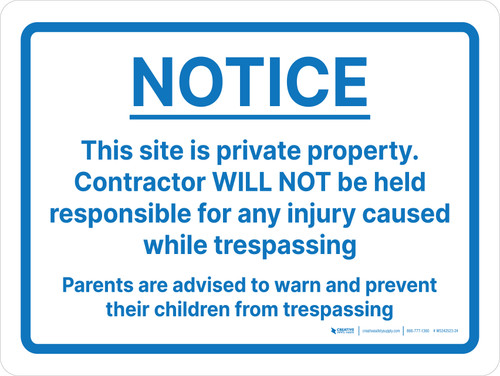 Notice: This Site Is Private Property - Contractor Will Not Be Held Responsible For Injury Landscape - Wall Sign