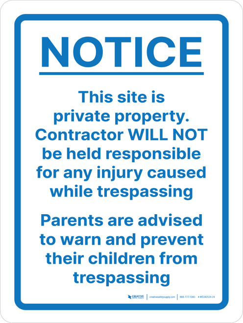 Notice: This Site Is Private Property - Contractor Will Not Be Held Responsible For Injury Portrait - Wall Sign