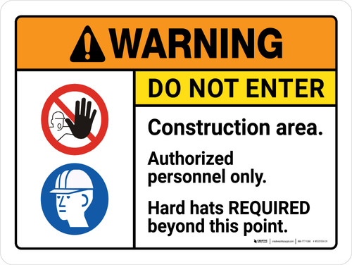 Warning: ANSI Do Not Enter - Construction Area - Authorized Personnel Only - Hard Hats Required Landscape - Wall Sign