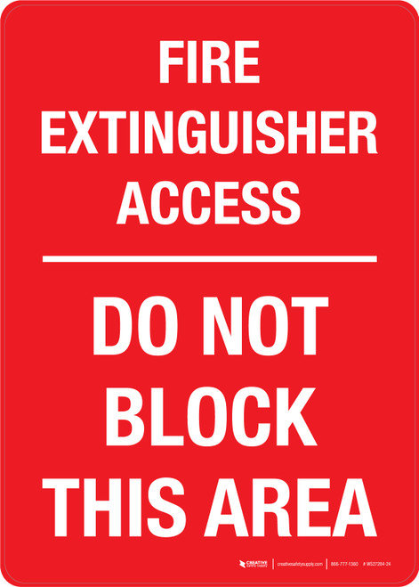 Fire Extinguisher Access: Do Not Block This Area Portrait - Wall Sign