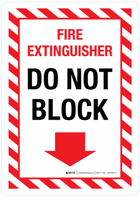 Fire Extinguisher Do Not Block with Arrow Hazard Lines Portrait - Wall Sign