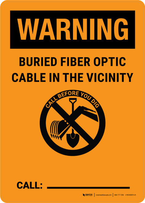 Warning: Buried Fiber Optic Cable In The Vicinity - Write-on Phone Number Portrait - Wall Sign