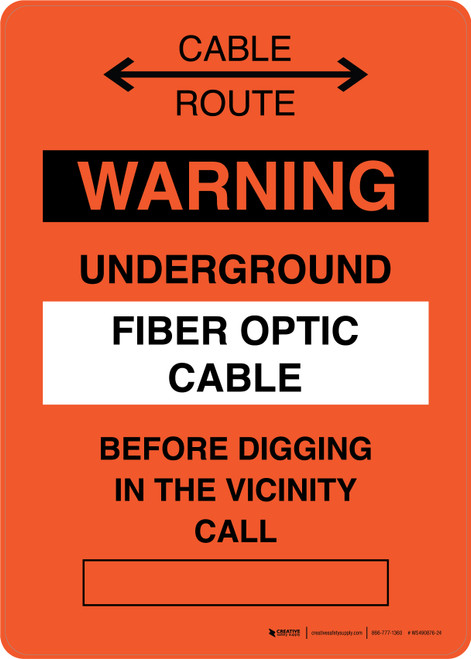 Warning: Cable Route - Underground Fiber Optic Cable Portrait - Wall Sign