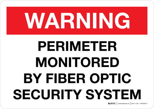 Warning: Perimeter Monitored By Fiber Optic Security System Landscape - Wall Sign