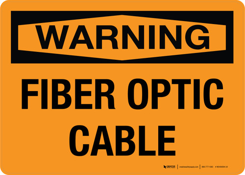 Warning: Fiber Optic Cable Landscape - Wall Sign