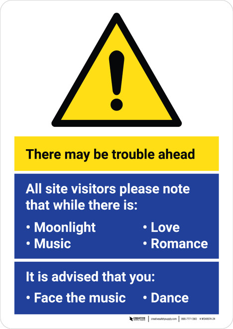 There May Be Trouble Ahead All Site Visitors Please Note That While Theres Moonlight Music Love Portrait - Wall Sign