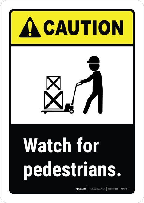 Caution: Watch for Pedestrians ANSI Portrait - Wall Sign