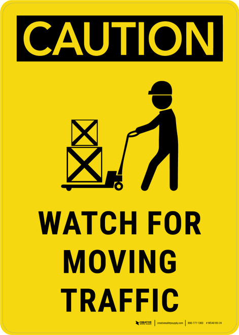 Caution: Watch for Moving Traffic Portrait - Wall Sign