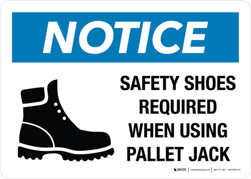 Notice: Safety Shoes Required When Using Pallet Jack Landscape - Wall Sign