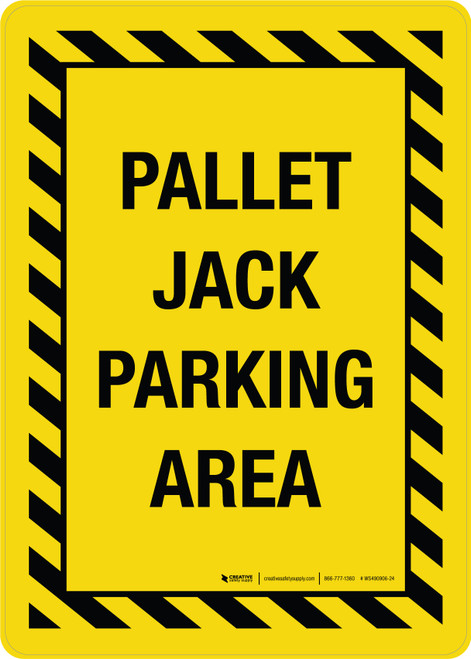 Pallet Jack Parking Area Portrait - Wall Sign