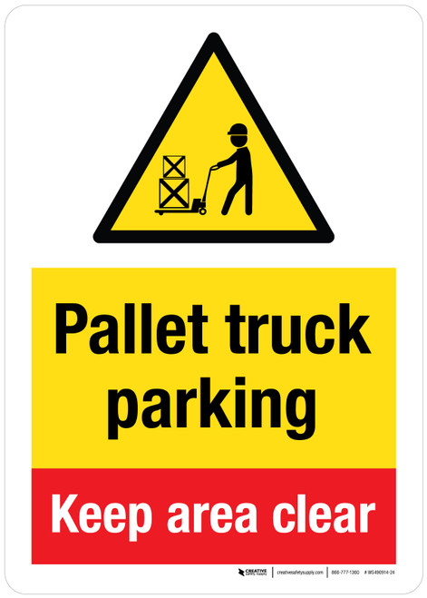 Pallet Truck Parking Keep Area Clear Portrait - Wall Sign