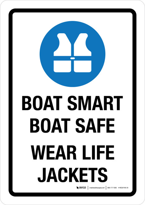 Boat Smart Boat Safe Wear Life Jackets Portrait - Wall Sign