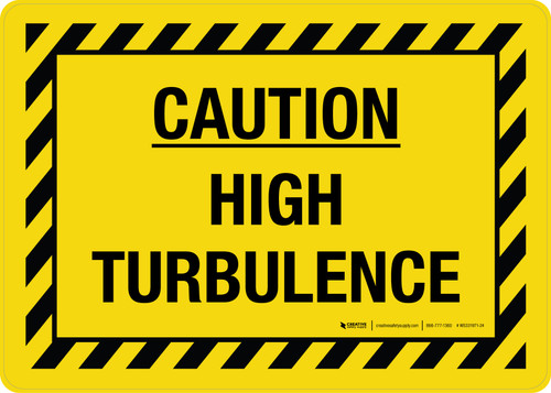 Caution: High Turbulence with Hazard Lines Landscape - Wall Sign