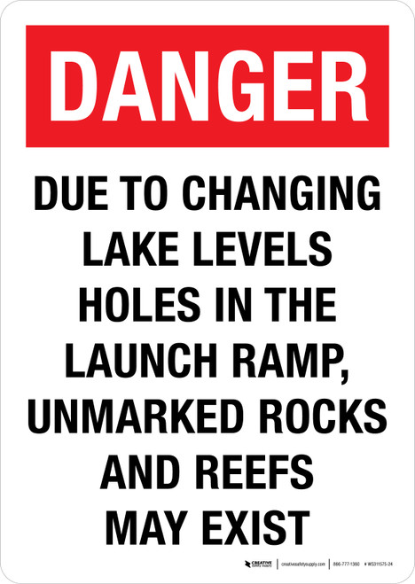 Danger: Due To Changing Lake Levels Holes In The Launch Ramp Unmarked Rocks And Reefs May Exist Portrait - Wall Sign