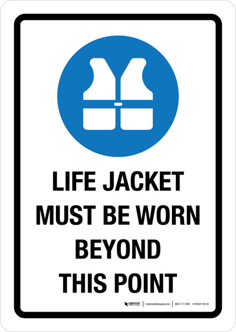Life Jacket Must Be Worn Beyond This Point Portrait - Wall Sign