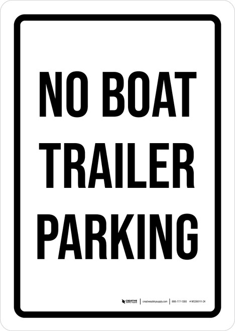 No Boat Trailer Parking Portrait - Wall Sign