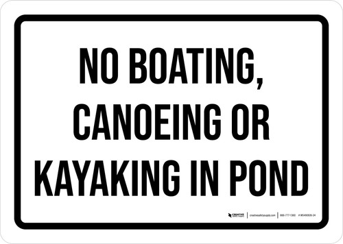 No Boating Canoeing Or Kayaking In Pond Landscape - Wall Sign