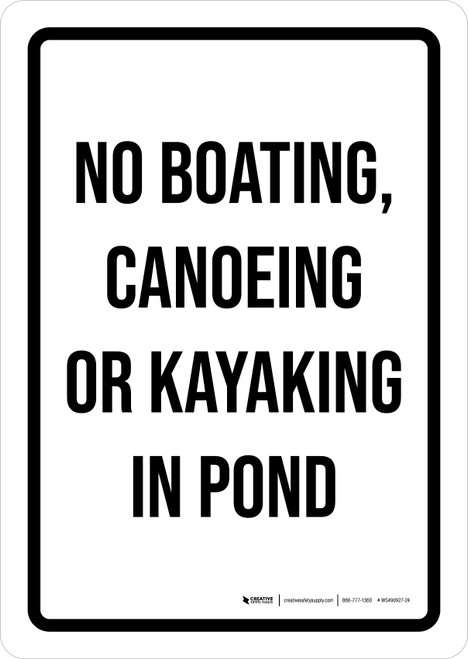 No Boating Canoeing Or Kayaking In Pond Portrait - Wall Sign