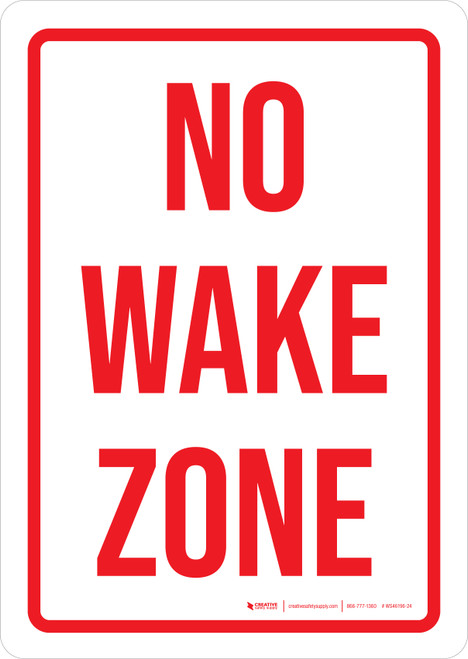 No Wake Zone Portrait - Wall Sign