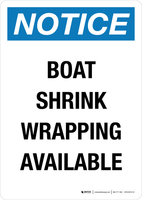 Notice: Boat Shrink Wrapping Available Portrait - Wall Sign