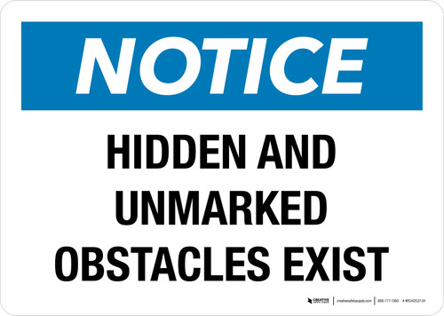 Notice: Hidden And Unmarked Obstacles Exist Landscape - Wall Sign