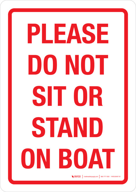 Please Do Not Sit Or Stand On Boat Portrait - Wall Sign