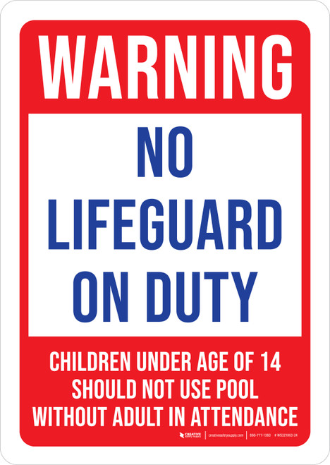 Warning: No Lifeguard On Duty - Children Under Age Of 14 Should Not Use Pool Without Adult In Attandance Portrait - Wall Sign