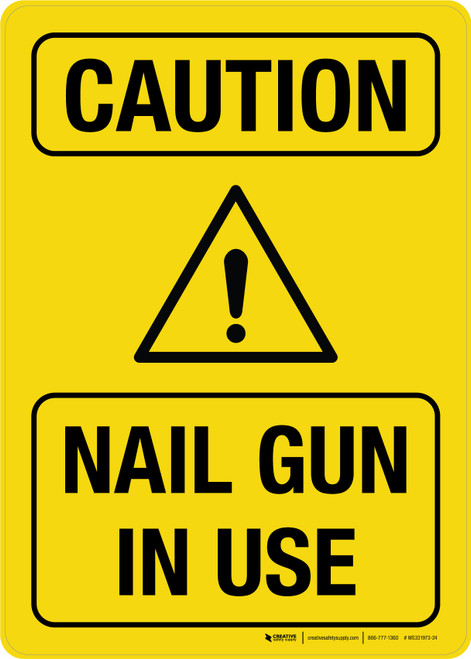 Caution Nail Gun In Use - Wall Sign