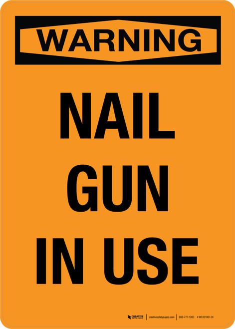 Warning Nail Gun In Use Portrait - Wall Sign