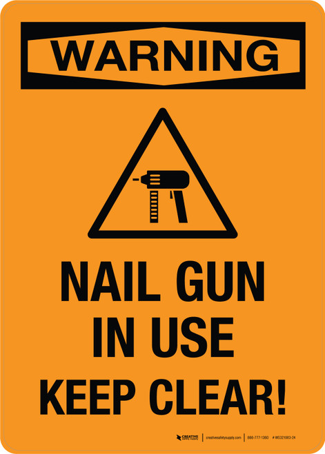 Warning Nail Gun In Use Keep Clear with Hazard Icon Portrait - Wall Sign