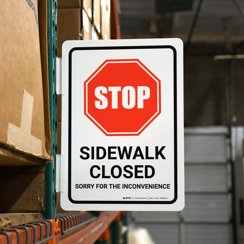 Stop: Sidewalk Closed - Sorry For The Inconvenience Portrait - Rack Mounted Sign