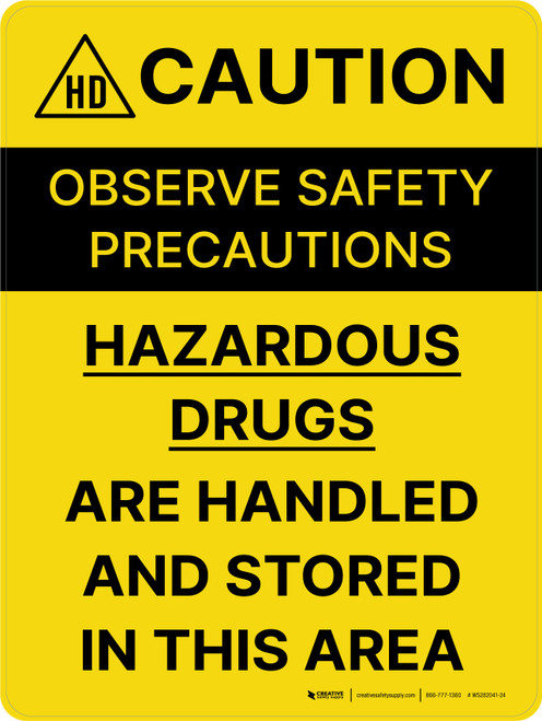Caution - Hazardous Drugs Are Handled And Stored In This Area Portrait ...
