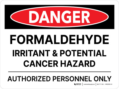 Danger: Formaldehyde Irritant & Potential Cancer Hazard Landscape - Wall Sign