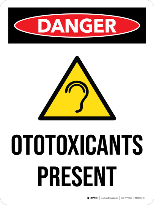Danger: Ototoxicants Present Portrait - Wall Sign