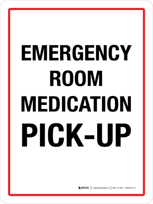 Emergency Room Medication Pick-up Portrait - Wall Sign