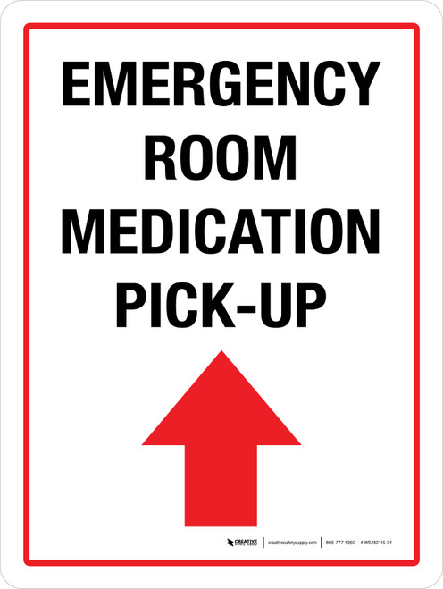 Emergency Room Medication Pick-up (Straight Arrow) Portrait - Wall Sign