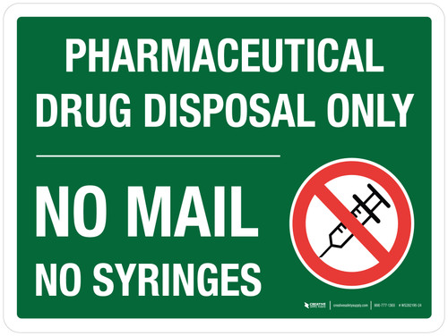 Pharmaceutical Drug Disposal Only - No Mail No Syringes Landscape - Wall Sign