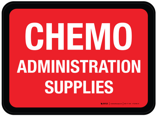 Chemo Administration Supplies Rectangular - Floor Sign
