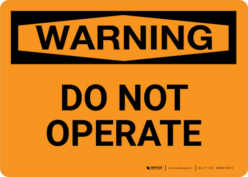 Warning: Do Not Operate Landscape - Wall Sign