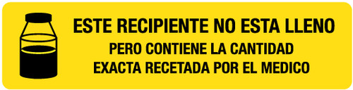 This Bottle Is Not Full But Contains Exact Amount Prescribed By The Physician (Spanish) - Pharmaceutical Auxiliary Label