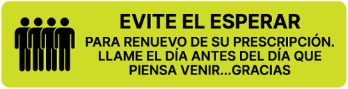 Avoid Waiting For Your Prescription Refills By Calling Day Before (Spanish) - Pharmaceutical Auxiliary Label