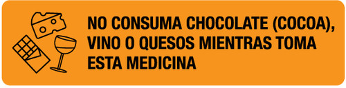 Avoid Chocolate Wine Cheese While Taking This Medication (Spanish) - Pharmaceutical Auxiliary Label
