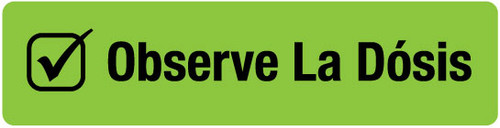 Watch Dosage (Spanish) - Pharmaceutical Auxiliary Label