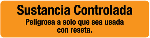Controlled Substance Dangerous Unless Used As Directed (Spanish) - Pharmaceutical Auxiliary Label