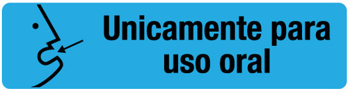 For Oral Use Only (Spanish) - Pharmaceutical Auxiliary Label
