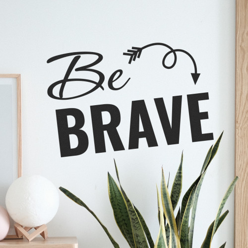 Be Brave - Wall Decor