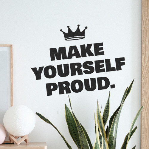 Make Yourself Proud (Crown) - Wall Decor