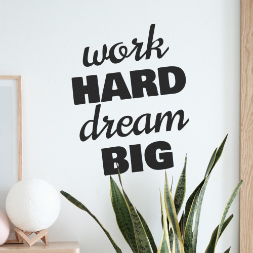 Work Hard Dream Big (Vertical) - Wall Decor