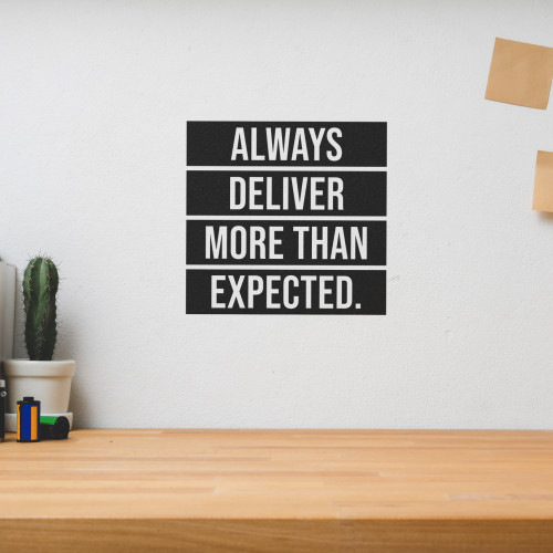 Always Deliver More Than Expected - Wall Decor