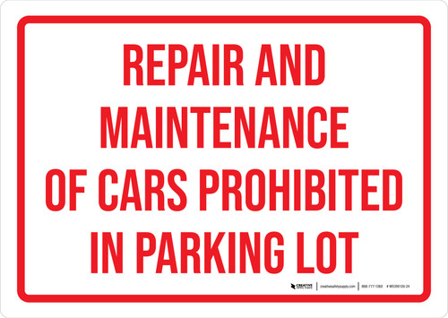 Repair And Maintenance Of Cars Prohibited In Parking Lot Landscape - Wall Sign